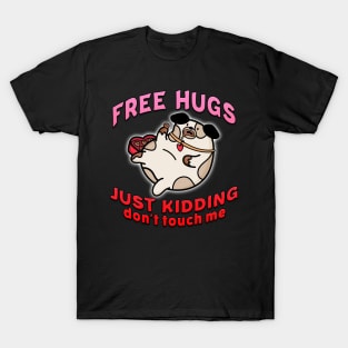 Free Hugs Just Kidding Dont Touch Me Red T-Shirt